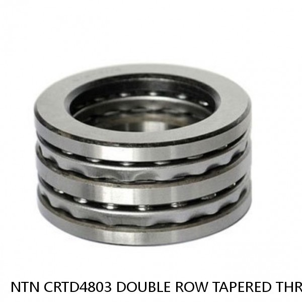 NTN CRTD4803 DOUBLE ROW TAPERED THRUST ROLLER BEARINGS #1 small image